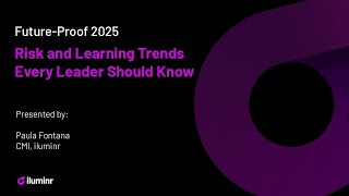 Future-Proof 2025: Risk and Learning Trends Every Leader Should Know