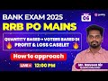 🔥 Quants for RRB PO MAINS 2025 - DAY-6 | EXACT LEVEL QUESTIONS | Mr. Naveen #rrbpo #rrbpomains