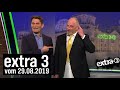 Extra 3 vom 29.08.2019 im Ersten | extra 3 | NDR