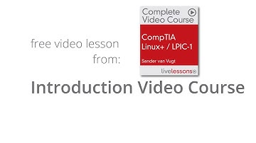 CompTIA Linux+ / LPIC-1 Video Course - Introduction video course BUNDLE CompTIA Linux+, LPIC-1
