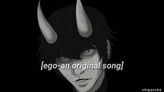 ego - an original song(lyrics) chords