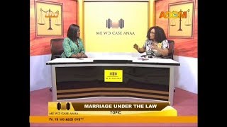 Marriage Under Law - Me Wo Case Anaa on Adom TV (7-9-18)