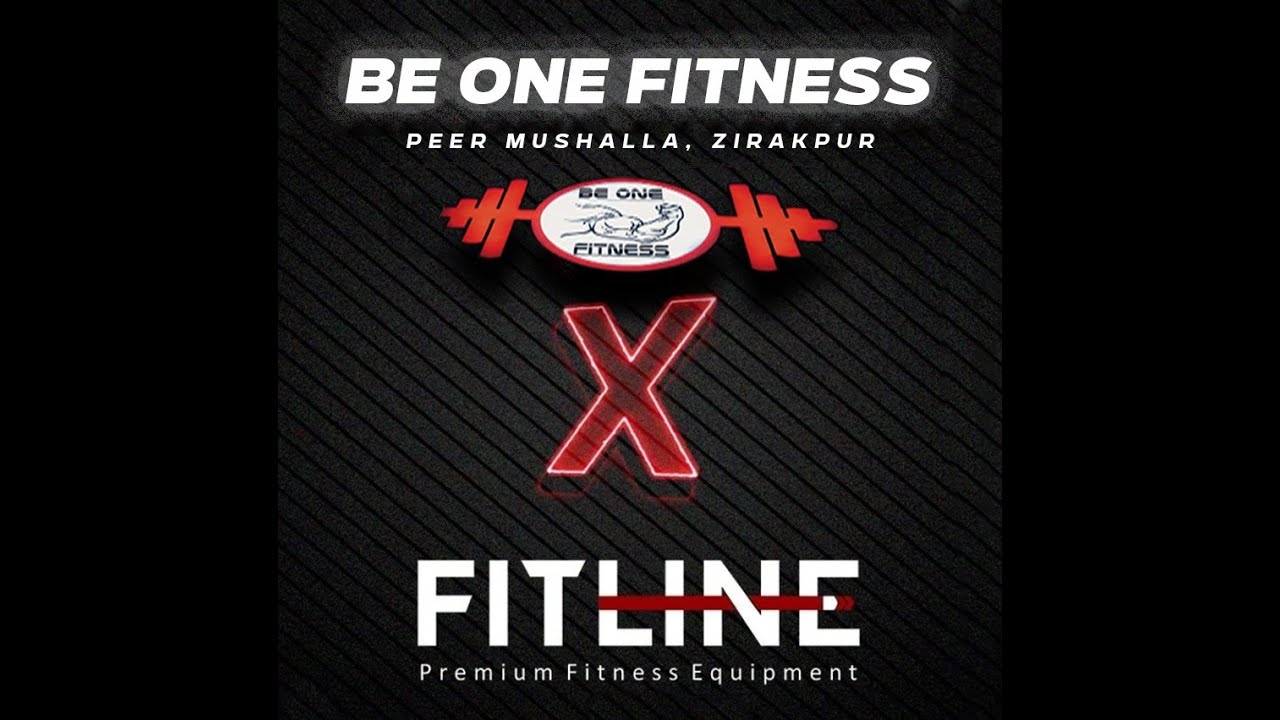 Be One Fitness (Zirakpur, Punjab)Powered by FitLine Premium Gym