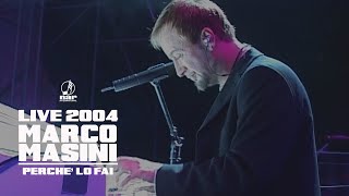 Marco Masini - Perché Lo Fai Official Video Live 2004