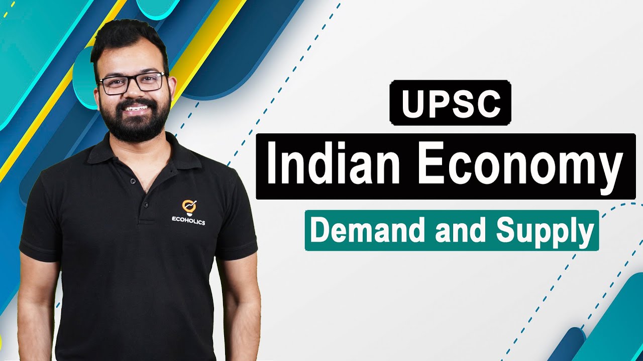 Demand And Supply Complete Indian Economy for UPSC L2 Ecoholics