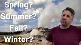 When is the best time to visit Yellowstone?