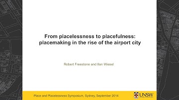 Session 3 - Rob Freestone  "Placemaking and the rise of the airport city"