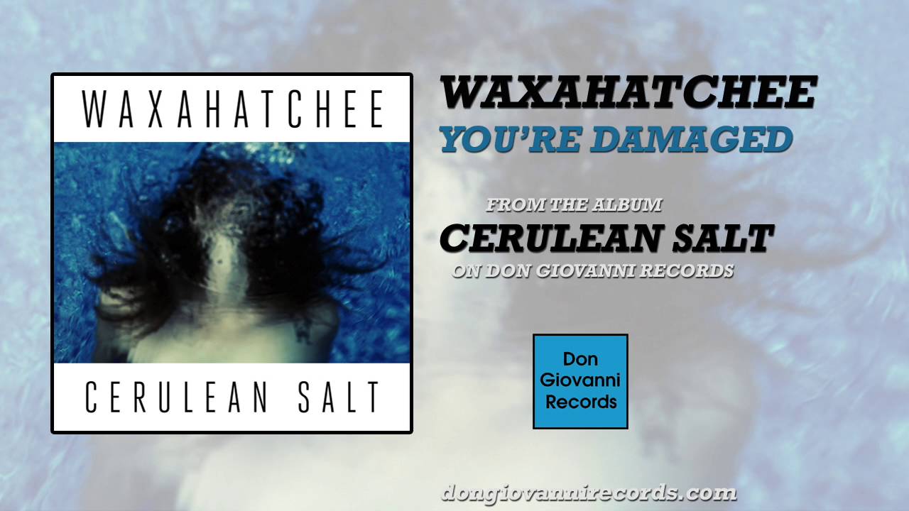 Watch Waxahatchee - "You're Damaged" on YouTube Watch Waxahatchee - "You're Damaged" on YouTube