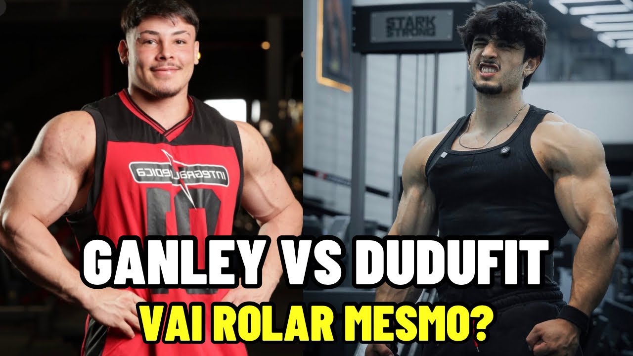 GANLEY VS DUDUFIT - O QUE ESPERAR?