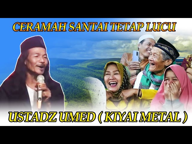 CERAMAH LUCU KIYAI METAL || USTADZ UMED class=