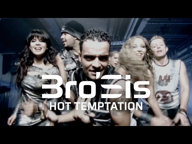 Bro'Sis - Hot Temptation (Official Video) class=