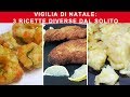 3 ricette diverse dal solito per la vigilia di natale  carlo gaiano