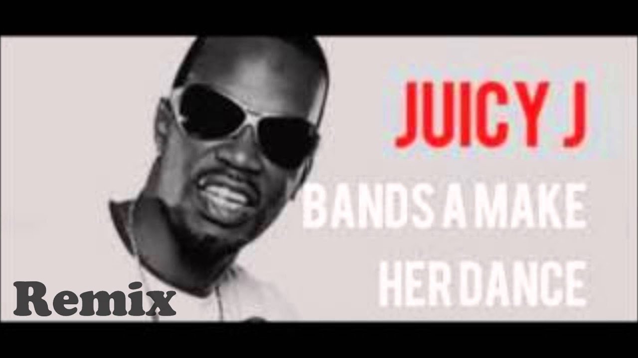 Download Juicy J - Bands A Make Her Dance [Remix] (ft. French Montana, Lola Monroe, Wiz Khalifa & B.O.B.)