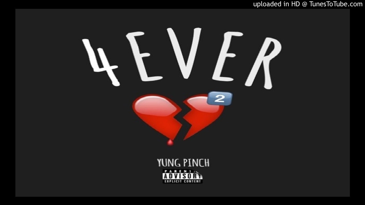 Yung Pinch - 4 Ever Heart Broke 2 (Full Mixtape)