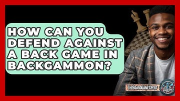 How Can You Defend Against A Back Game In Backgammon? - The Board Game Xpert