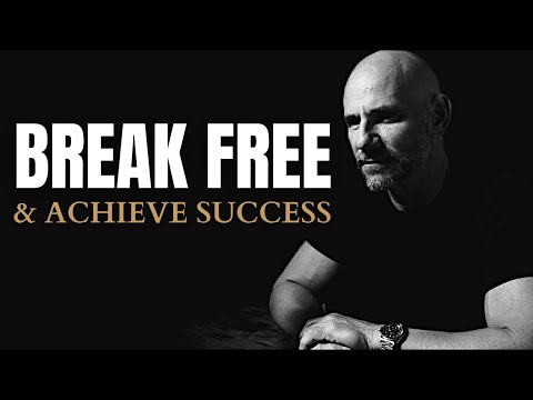 BREAK FREE - Powerful Motivational Speech for Success 