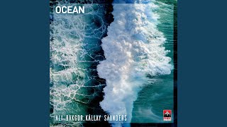 Ocean - Ali Bakgor & Kállay Saunders