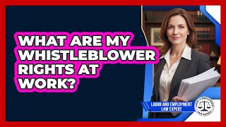 What Are My Whistleblower Rights At Work?