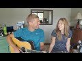 &quot;All Time Low&quot; (Jon Bellion Cover) - Grant and Kimberly Collins