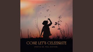 Download lagu Come Let's Celebrate