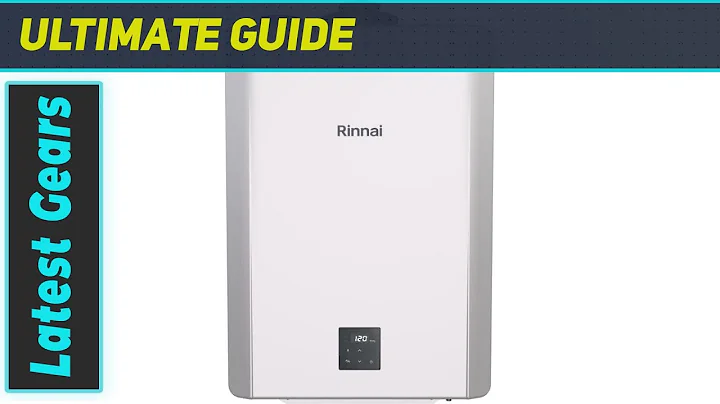 Rinnai RX199iN Tankless Water Heater: The Ultimate Choice