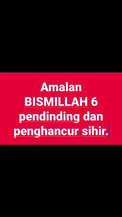 Bacaan Bismillah 6