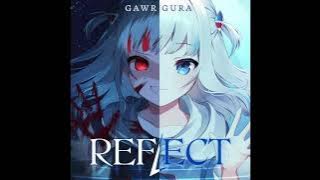 [ORIGINAL] REFLECT - Gawr Gura