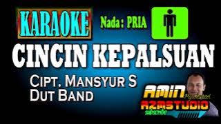 CINCIN KEPALSUAN || KARAOKE Nada PRIA