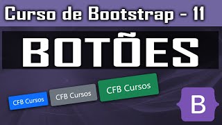 Classes para botões no Bootstratp [botões Bootstrap] - Curso de Bootstrap - Aula 11