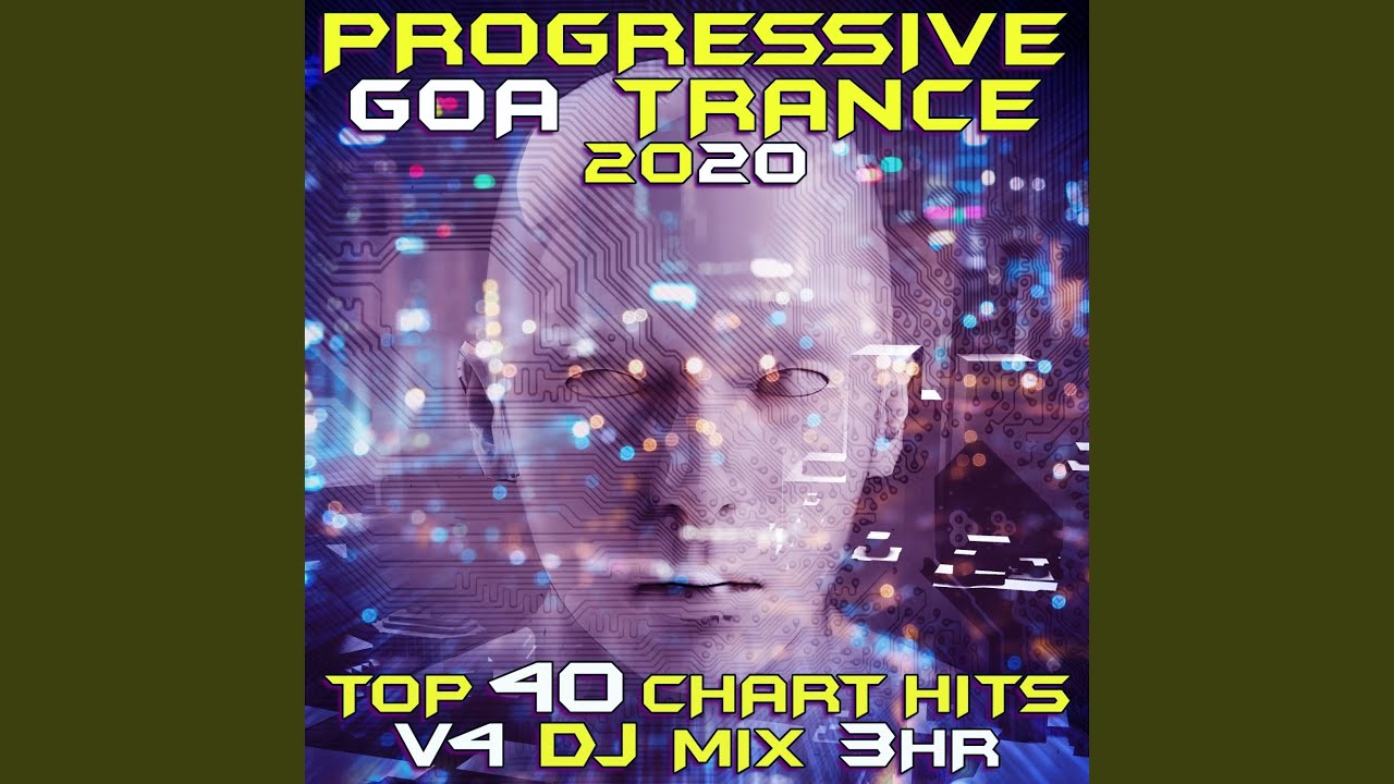 Progressive Goa Trance 2021 Top 40 Chart Hits, Vol. 4 (DJ Mix 3Hr)
