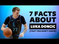 7 LUKA DONCIC facts you DIDN'T KNOW