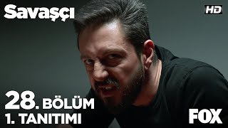 Savaşçı 28. Bölüm 1. Tanıtımı
