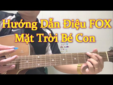Video Cách Đánh Điệu Fox Mặt Trời ... Bé Con Đơn Giản Dễ Tập... - youtube