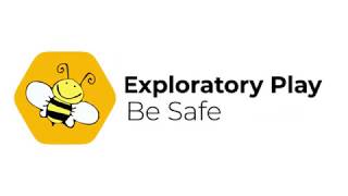 Exploratory Play   Be Safe