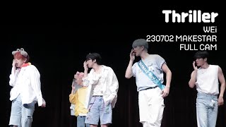 [WEi] 230702 위아이 대면 팬사인회 무대 'Thriller' Full Cam