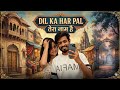 Dil Ka Har Pal Tera Naam Hai | New Song| Item Song 2025 |Item Songs Bollywood | Item Songs | Song