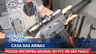 Polícia Civil descobre 'Casa das Armas' do PCC | Brasil Urgente