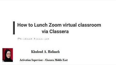 How to Lunch the virtual Classroom via Zoom program in Classera- Student Account