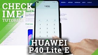 How to Check IMEI & Serial Number in HUAWEI P40 Lite E – Find IMEI of P40 Lite E