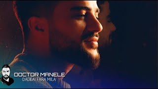 Doctor Manele  Dadeai Fara Mila   I 