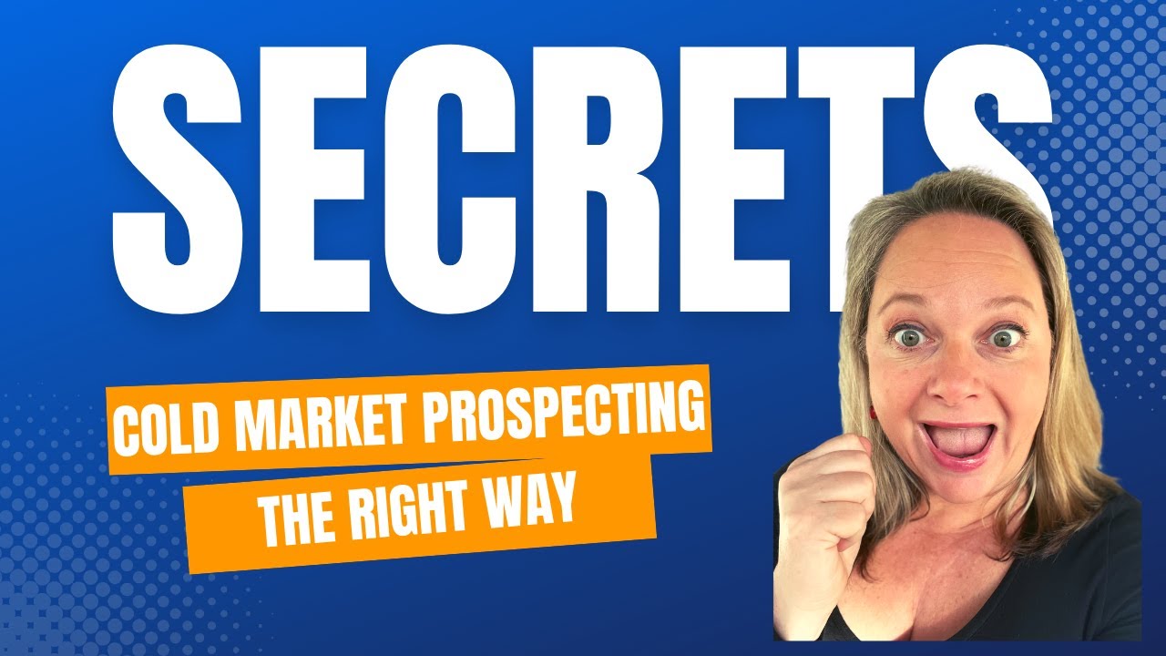 Cold Market Prospecting the Right Way!
