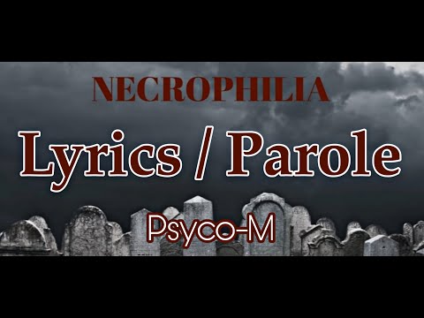 Psyco-m - Necrophile (Lyrics / Parole ) [Complet ]