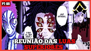 A REUNIÃO DAS LUAS SUPERIORES - KIMETSU NO YAIBA(DEMON SLAYER) PT-BR 