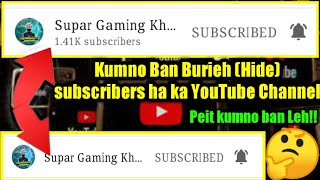 Kumno ban burieh ia ki subscriber hapoh youtube channel 2022 Kumno ban burieh ia ki subscriber hapoh youtube channel 2022