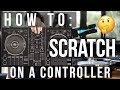 How to: Scratch on a Controller by a DJ Champion + Giveaway