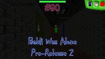 Baldi Was Alone (Pre-Release 2) | Baldi