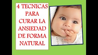 4 TECNICAS para CURAR la ANSIEDAD de FORMA NATURAL  [[COMO COMBATIR Y CALMAR LA ANSIEDAD RAPIDO]]