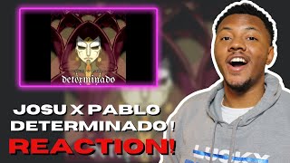 josue x pablo - determinado | REACTION!