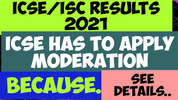 ICSE/ISC results 2021/Moderation is must/ICSE has to apply moderation! Why? @Tej Guiding Guru