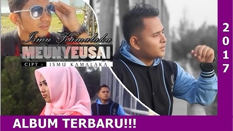 Ismu Kamalaka - Meunyeusai (OFFICIAL MUSIC VIDEO)
